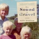 The Sound of Gravel : A Memoir - eAudiobook