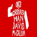 Once a Crooked Man : A Novel - eAudiobook