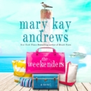 The Weekenders : A Novel - eAudiobook