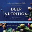 Deep Nutrition : Why Your Genes Need Traditional Food - eAudiobook