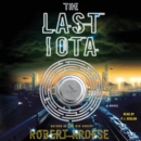 The Last Iota : A Novel - eAudiobook
