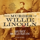 The Murder of Willie Lincoln : A Novel - eAudiobook