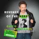 Revenge of the Nerd : Or . . . The Singular Adventures of the Man Who Would Be Booger - eAudiobook