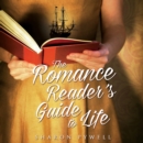 The Romance Reader's Guide to Life : A Novel - eAudiobook