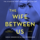 The Wife Between Us : A Novel - eAudiobook