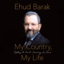 My Country, My Life : Fighting for Israel, Searching for Peace - eAudiobook