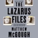 The Lazarus Files : A Cold Case Investigation - eAudiobook