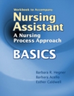 Workbook for Hegner/Acello/Caldwell's Nursing Assistant: A Nursing Process Approach - Basics - Book