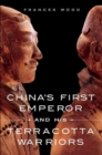 China's First Emperor and His Terracotta Warriors - eBook
