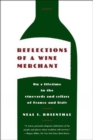 Reflections of a Wine Merchant : On a Lifetime in the Vineyards and Cellars of France and Italy - eBook