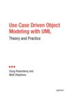 Use Case Driven Object Modeling with UMLTheory and Practice : Theory and Practice - eBook