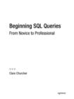 Beginning SQL Queries : From Novice to Professional - eBook