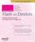 AdvancED Flash on Devices : Mobile Development with Flash Lite and Flash 10 - eBook
