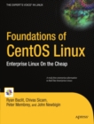Foundations of CentOS Linux : Enterprise Linux On the Cheap - eBook
