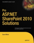 Pro ASP.NET SharePoint 2010 Solutions : Techniques for Building SharePoint Functionality into ASP.NET Applications - eBook