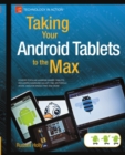 Taking Your Android Tablets to the Max - eBook