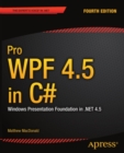 Pro WPF 4.5 in C# : Windows Presentation Foundation in .NET 4.5 - eBook