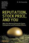 Reputation, Stock Price, and You : Why the Market Rewards Some Companies and Punishes Others - eBook