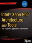 Intel Xeon Phi Coprocessor Architecture and Tools : The Guide for Application Developers - eBook