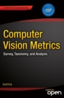 Computer Vision Metrics : Survey, Taxonomy, and Analysis - eBook