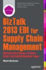BizTalk 2013 EDI for Supply Chain Management : Working with Invoices, Purchase Orders and Related Document Types - eBook