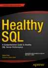 Healthy SQL : A Comprehensive Guide to Healthy SQL Server Performance - eBook