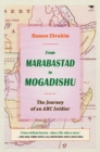 From Marabastad to Mogadishu : The Journey of an ANC Soldier - Book