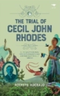 The Trial of Cecil John Rhodes - Book