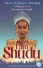 I Am Shudu : Finding my Voice, Knowing my Strength - Book