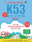 The New Official K53 Manual : Motorcycles, light and heavy vehicles - eBook