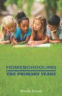 Homeschooling: The Primary Years - eBook