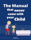 The Manual that Never Came with your Child - eBook
