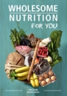 Wholesome Nutrition for You - eBook