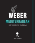 Weber Mediterranean: Best Recipes for Your Braai - eBook