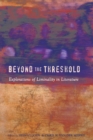 Beyond the Threshold : Explorations of Liminality in Literature - Book