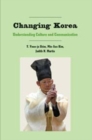 Changing Korea : Understanding Culture and Communication - Book