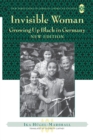 Invisible Woman : Growing Up Black in Germany - Book
