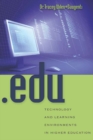 .edu : Technology and Learning Environments in Higher Education - Book