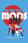 «We are the Mods» : A Transnational History of a Youth Subculture - Book