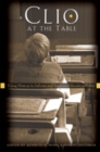 Clio at the Table : Using History to Inform and Improve Education Policy - Book
