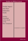 Verbal Aspect and Non-Indicative Verbs : Further Soundings in the Greek of the New Testament - Book
