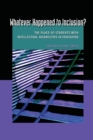 Whatever Happened to Inclusion? : The Place of Students with Intellectual Disabilities in Education - Book