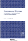 Doxology and Theology : An Investigation of the Apostles’ Creed in Light of Ludwig Wittgenstein - Book