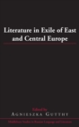 Literature in Exile of East and Central Europe - Book