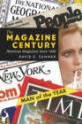The Magazine Century : American Magazines Since 1900 - Book
