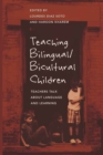 Teaching Bilingual/Bicultural Children : Teachers Talk about Language and Learning - Book