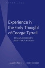 Experience in the Early Thought of George Tyrrell : Human, Religious, Christian, Catholic - Book