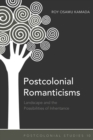 Postcolonial Romanticisms : Landscape and the Possibilities of Inheritance - Book