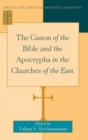 The Canon of the Bible and the Apocrypha in the Churches of the East - Book