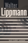 Walter Lippmann : A Critical Introduction to Media and Communication Theory - Book
